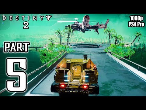 DESTINY 2 Walkthrough PART 5 Story Campaign (PS4 Pro) No Commentary Gameplay @ 1080p HD ✔