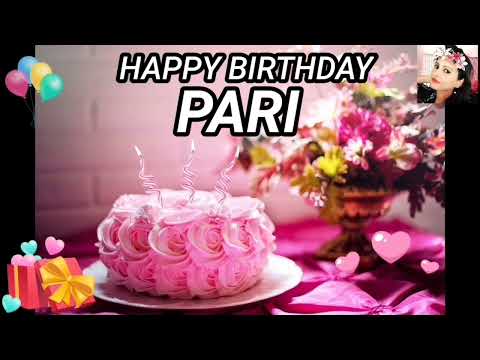 Happy Birthday: Happy Birthday Song PARI 🎂 PARI Happy Birthday Song 🎂Happy Birthday #HappyBirthday