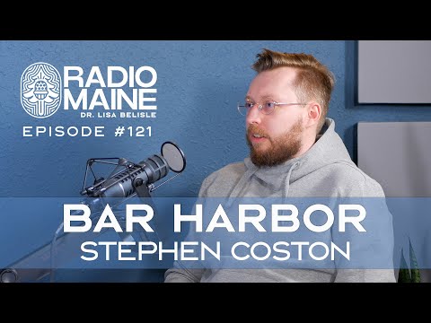 Radio Maine: Stay Bar Harbor: Stephen Coston