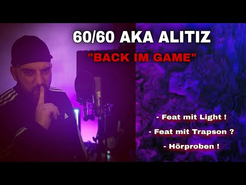 60/60 AKA ALITIZ "BACK IM GAME" 🎲💥FEATURE MIT LIGHT🔥TRAPSON? | GREEK RAP | DEUTSCHRAP 🔥HÖRPROBEN💥