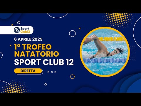 1° Trofeo Natatorio Sport Club 12 - Gare Pomeriggio