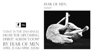 Fear of Men &quot;Luna&quot; [Official Audio]