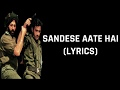 Sandese Aate Hai Lyrics Border Patriotic Songs 15 August Independence Day