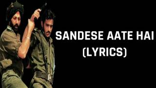 Sandese Aate Hai (Lyrics) Border  Patriotic Songs 