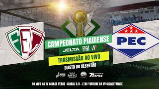 Fluminense-PI x Piauí | AO VIVO |  Campeonato Piauiense Jelta Fiat 2026 - Semifinal (Ida)