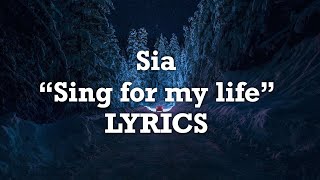 Sia - Sing for my life (Lyrics)