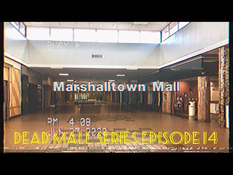 Dead Malls Episode 14 - Marshalltown Mall