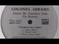 Colonel Abrams - Never Be Another One (Power House Mix)