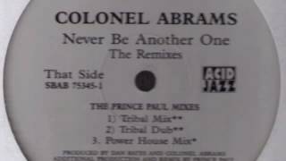 Colonel Abrams - Never Be Another One (Power House Mix)