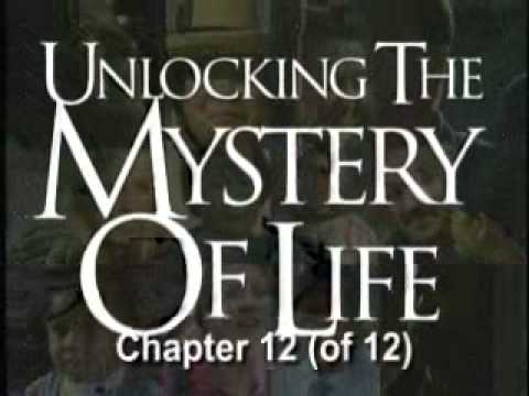 Unlocking the Mystery of the Life (Chapter 12 of 12)