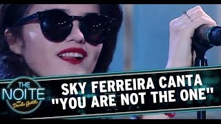 Sky Ferreira canta &quot;You Are Not The One&quot;