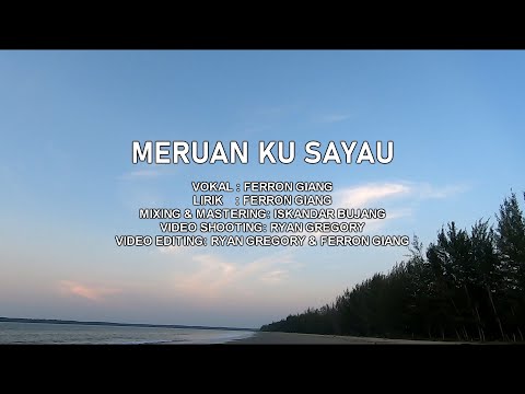 Meruan Ku Sayau by Ferron Giang (Official Music Video)