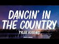 Tyler Hubbard Dancin In The Country Lyrics
