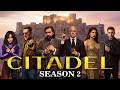 Citadel Season 2 2026 Richard Madden Priyanka Chopra Stanley Tucci Lesley Review Fact