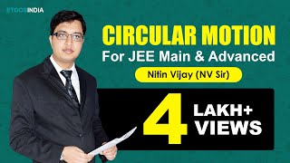 Circular Motion | JEE Main & Advanced by Nitin Vijay (NV Sir) | Etoosindia