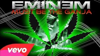 Eminem - Must Be The Ganja (Music Video)