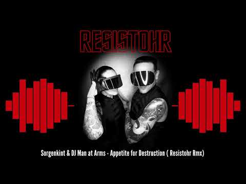 Sorgenkint & DJ Man At Arms - Appetite for Destruction - (Resistohr RMX)