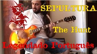 Sepultura - The Hunt - Leg. PT- BR (cover)