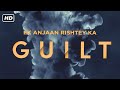 Ek Anjaan Rishtey Ka Guilt Full Movie Hindi HD 2021 SARA KHAN RAHAT KAZMI FEZAN KHAN KUSUM TIKKON
