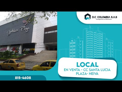 LOCAL EN VENTA EN EL CENTRO COMERCIAL SANTA LUCIA PLAZA DE NEIVA