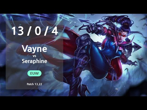 Vayne ADC vs Seraphine - EUW Challenger Patch 13.22