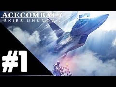 ACE COMBAT 7 Gameplay Walkthrough Part 1 Campaign - No Commentary