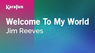 Karaoke Welcome To My World - Jim Reeves *