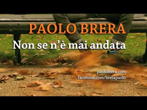 Paolo Brera - Non se n'è mai andata