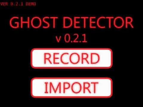 Ghost detector app ver 0.2.1 demo