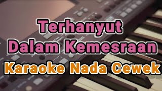 Download lagu Karaoke terhanyut dalam kemesraan nada cewek  mp3