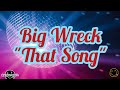 Big Wreck - That Song (Lyrics)