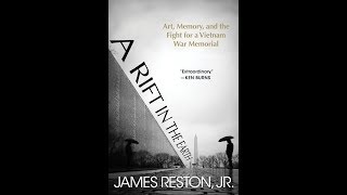 A Rift in the Earth: Art, Memory, and the Fight for a Vietnam War Memorial