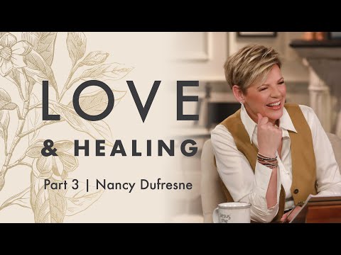 338 | Love & Healing, Part 3