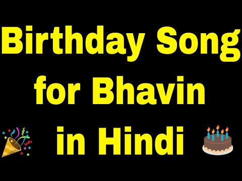 Birthday Song for Bhavin - Happy Birthday Song for Bhavin