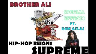 Brother Ali - Special Effects Ft. Dem Atlas