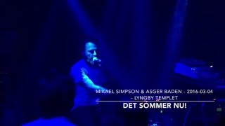Mikael Simpson &amp; Asger Baden - 2016-03-04 - Lyngby Templet - Det Sommer Nu!