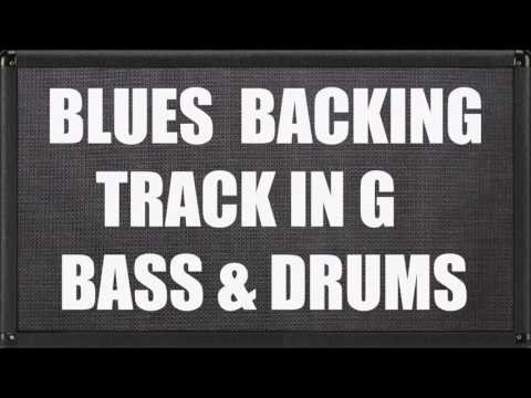 Blues Backing Track In G Bass & Drums