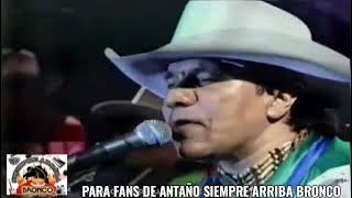 BRONCO " MAÑANA LLORARE"