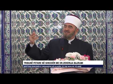 TRIBUNË FETARE NË SHKODËR ME DR.ZEKERIJA BAJRAMI