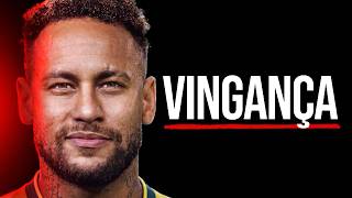 Neymar riu por último