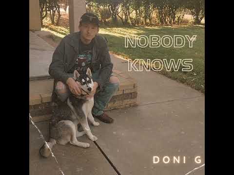Doni G - Nobody Knows