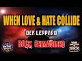 WHEN LOVE AND HATE COLLIDE - DEF LEPPARD | ROCK COVER