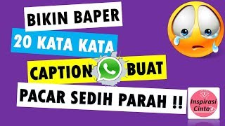 Download lagu KATA KATA CAPTION WA BUAT PACAR SEDIH mp3