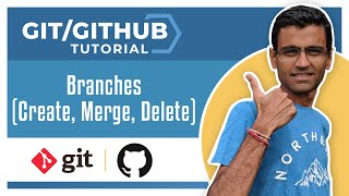 Git Tutorial 6: Branches (Create, Merge, Delete a branch)
