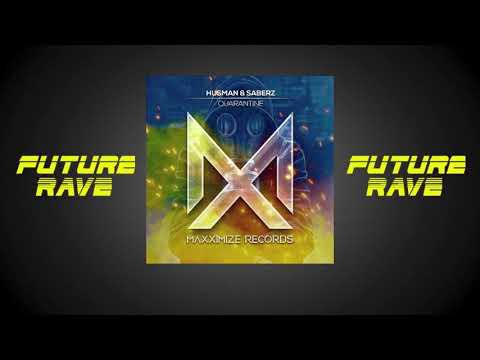 Husman x SaberZ - Quarantine
