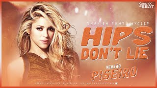 Shakira ft. Wyclef Jean - Hips Don't Lie - VERSÃO PISEIRO ( KarnyX no Beat )