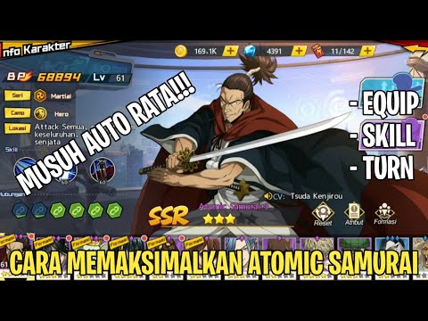 CARA MEMAKSIMALKAN ATOMIC SAMURAI (EQUIP, SKILL, TURN) - One Punch Man The Strongest