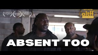 ABSENT TOO (2025) | Drama Short Film | GSN (4K)