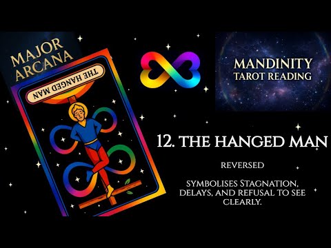 12. The Hanged Man | Reversed | Mandinity Tarot Reading | Major Arcana