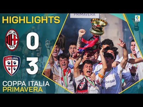 MILAN U19-CAGLIARI U19 0-3 | HIGHLIGHTS | COPPA ITALIA PRIMAVERA 2024/25